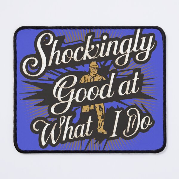 Item preview, Electrician - Shockingly Good At What I Do designed and sold by ThreeftlyPicks.