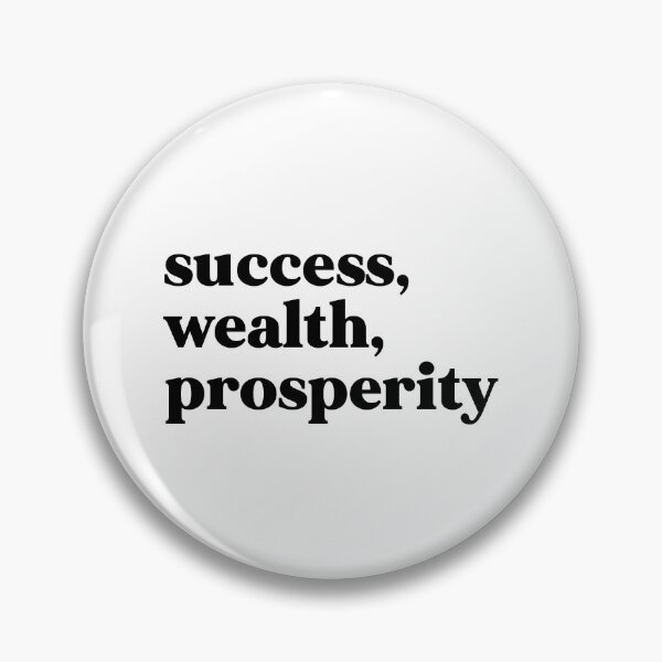 Item preview, Success, wealth, prosperity designed and sold by weirdly weird.