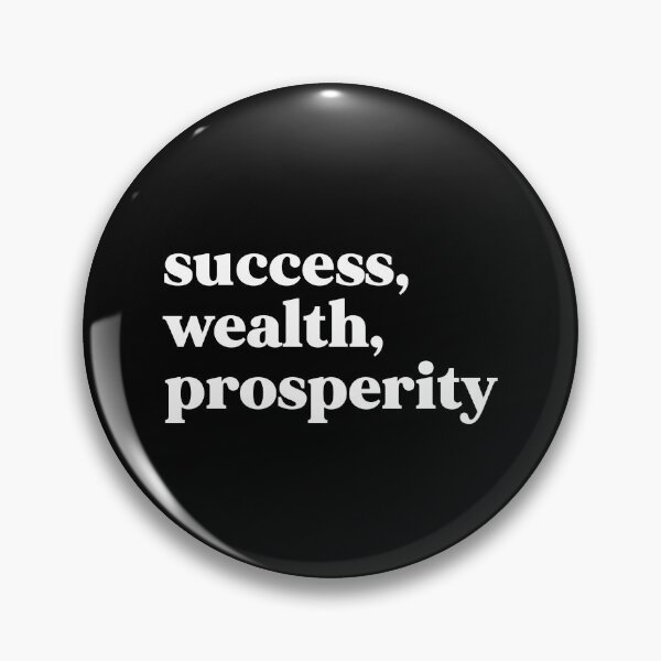 Item preview, Success, wealth, prosperity designed and sold by weirdly weird.