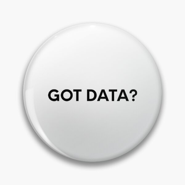 Item preview, Got Data - Data Analyst Data Scientist Data Nerd Data Science designed and sold by farhanhafeez.