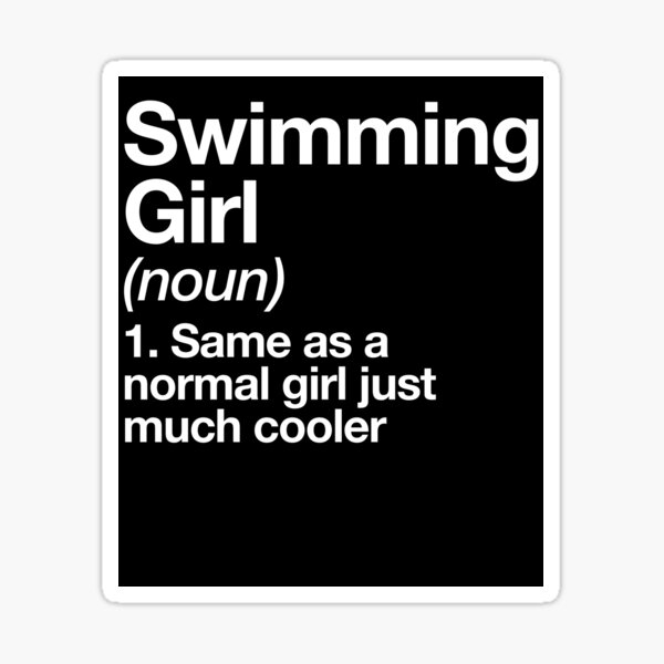 Aperçu de l'œuvre Natation Girl Définition Funny & Sassy Sports Design créée et vendue par yesqueen.