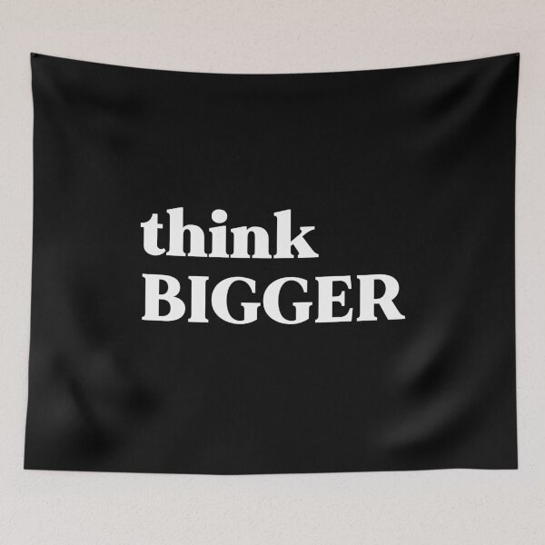 Item preview, think bigger designed and sold by weirdly weird.