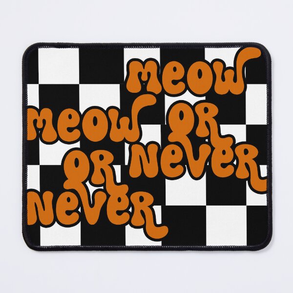 Item preview, Meow Or Never designed and sold by TurnEffect.