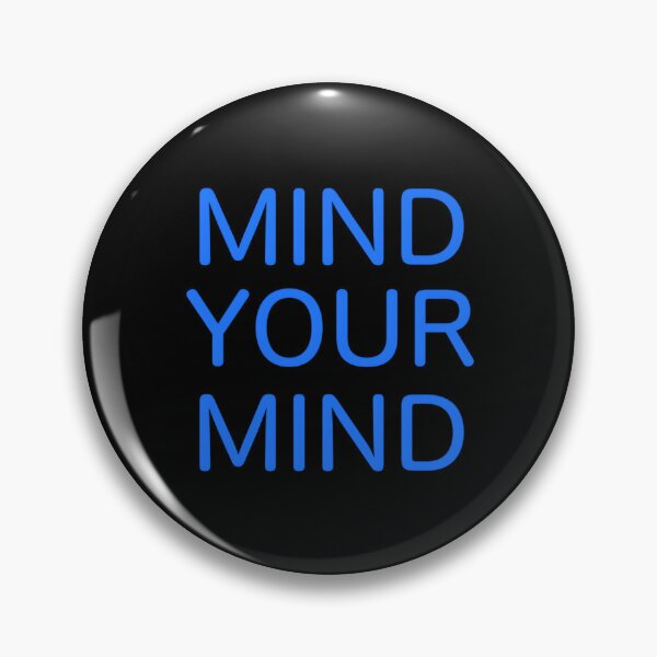 Item preview, Mind Your Mind designed and sold by InspiredYou.