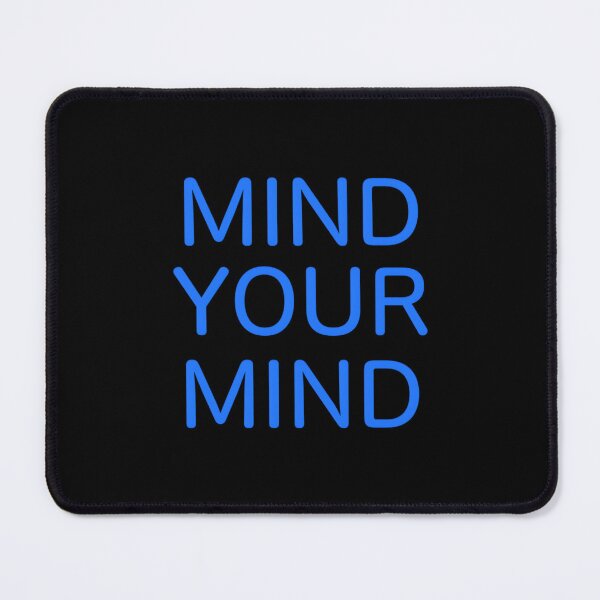Item preview, Mind Your Mind designed and sold by InspiredYou.