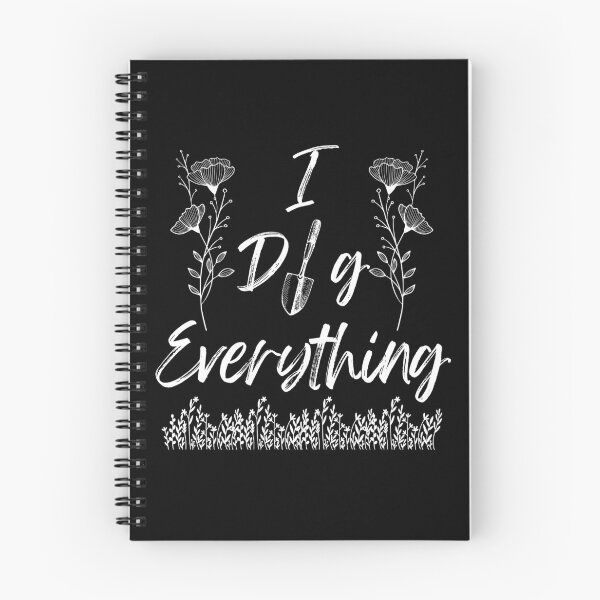 Item preview, I Dig Everything - Gardening Quotes for Gardeners designed and sold by Millusti.