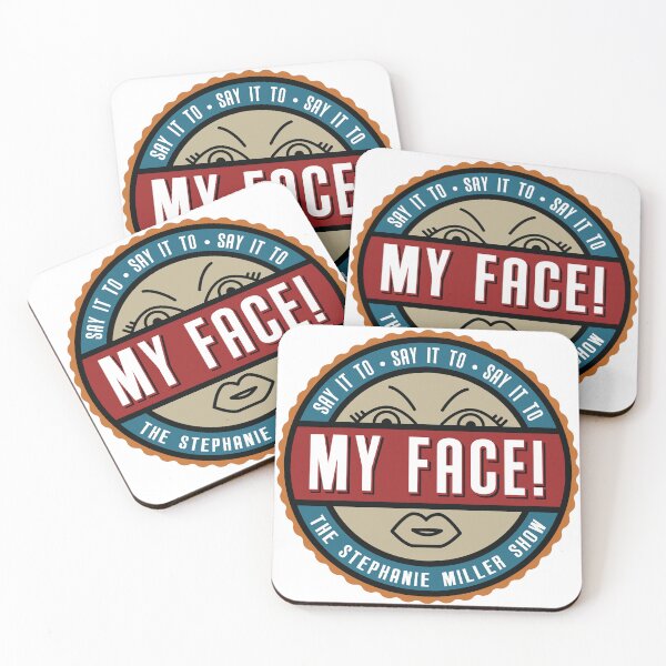 Item preview, Say It To My Face! designed and sold by SMShow.