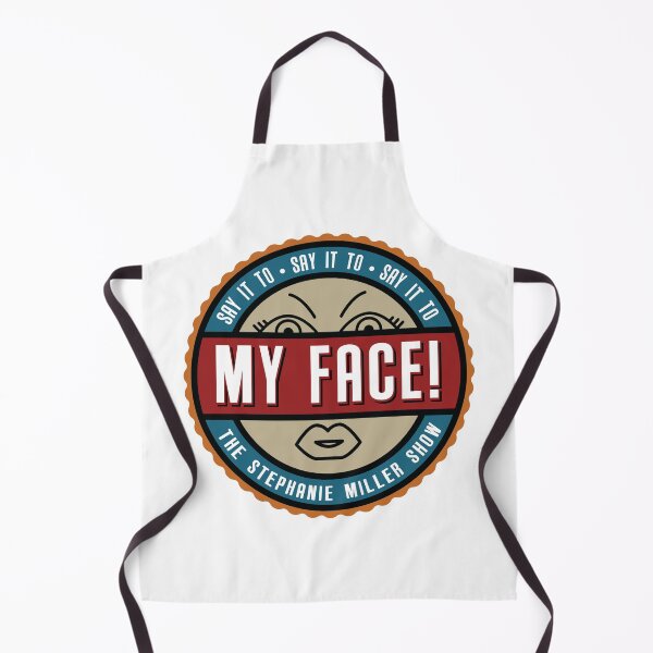 Item preview, Say It To My Face! designed and sold by SMShow.
