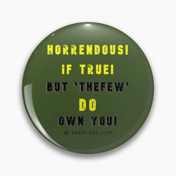 Item preview, Horrendous If True - TheFew Own You designed and sold by AlienAlmanac.