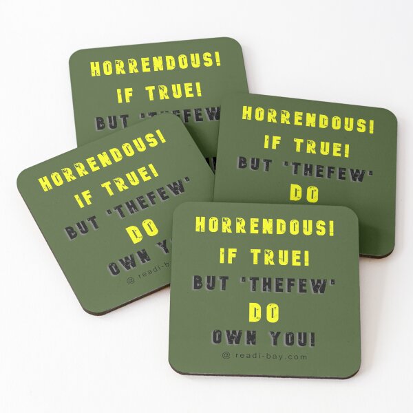 Item preview, Horrendous If True - TheFew Own You designed and sold by alien almanac.