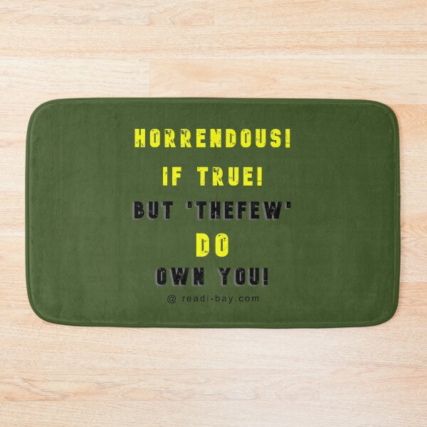 Item preview, Horrendous If True - TheFew Own You designed and sold by AlienAlmanac.