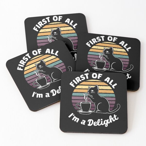 Item preview, First Of All I'm A Delight Funny Joke Sarcastic Black cat designed and sold by MTRBSK11.