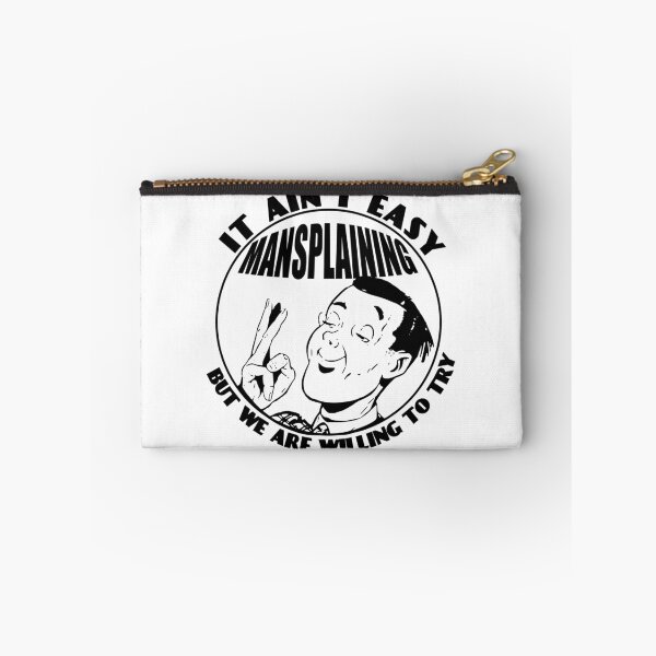 Item preview, It Ain't Easy - Mansplaining designed and sold by TheLeeryLeaf.