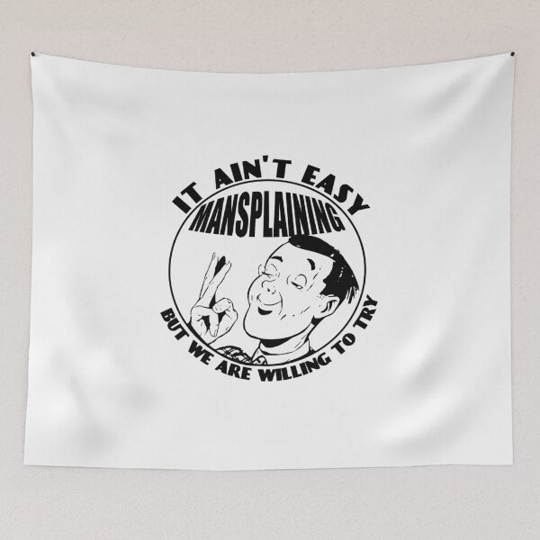 Item preview, It Ain't Easy - Mansplaining designed and sold by TheLeeryLeaf.