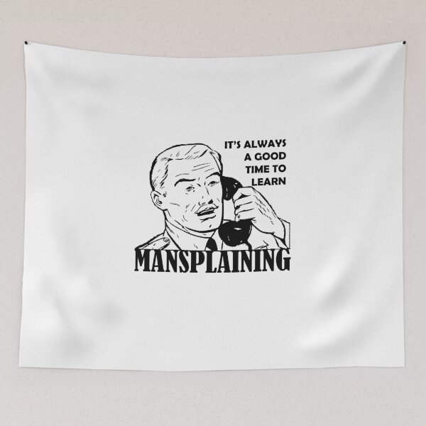 Item preview, It's Always A Good Time To Learn - Mansplaining designed and sold by TheLeeryLeaf.