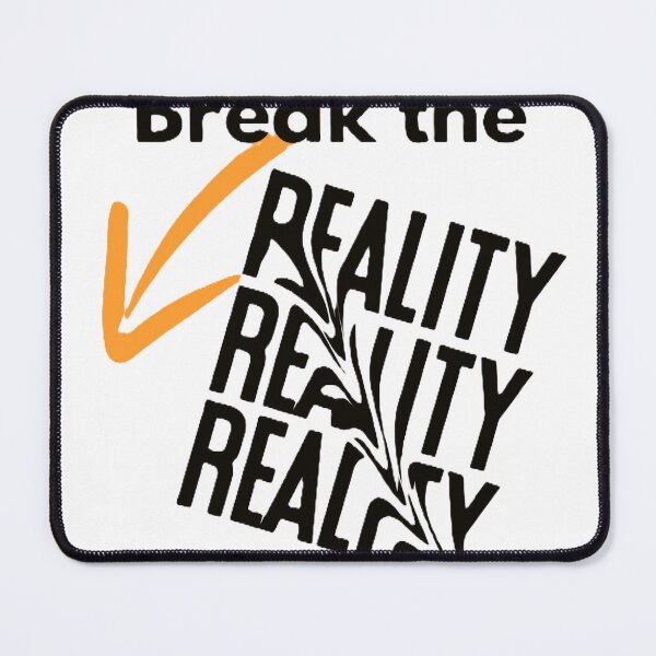 Item preview, Break the reality designed and sold by ArhaanFashions.