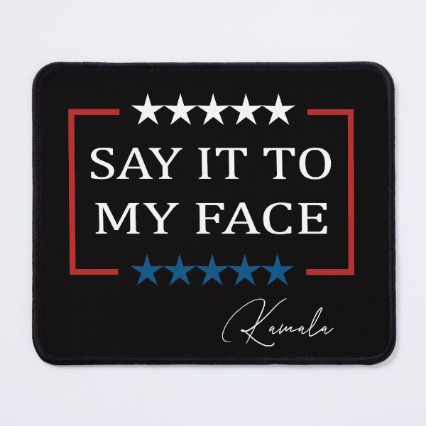Item preview, Say it to my face designed and sold by AxelBrook.