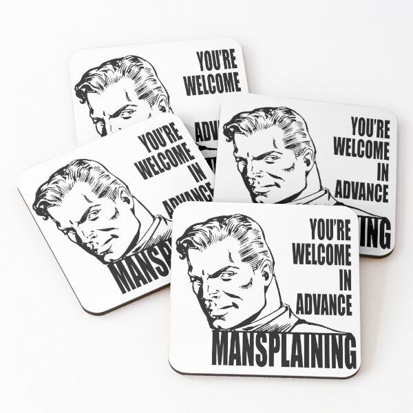 Item preview, You're Welcome In Advance - Mansplaining designed and sold by TheLeeryLeaf.