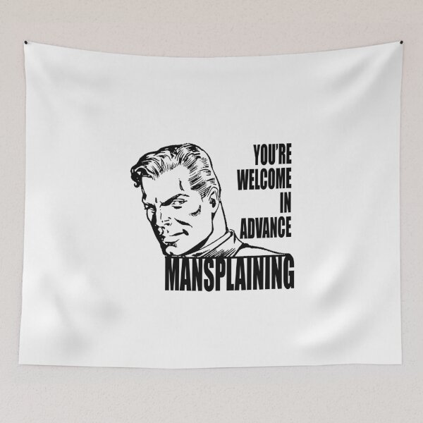 Item preview, You're Welcome In Advance - Mansplaining designed and sold by TheLeeryLeaf.