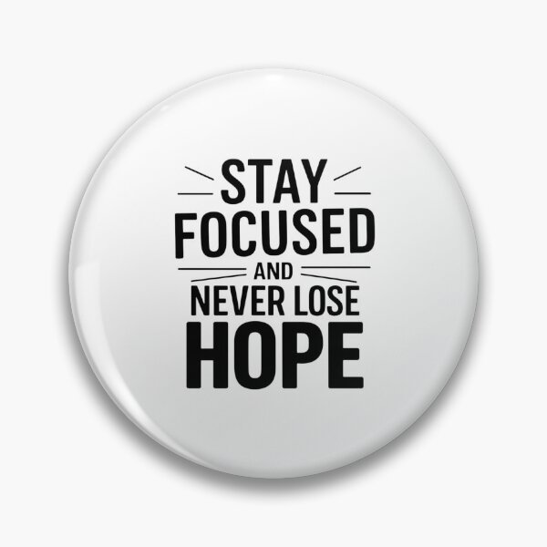 Item preview, Stay focused and never lose hope designed and sold by Heneket.