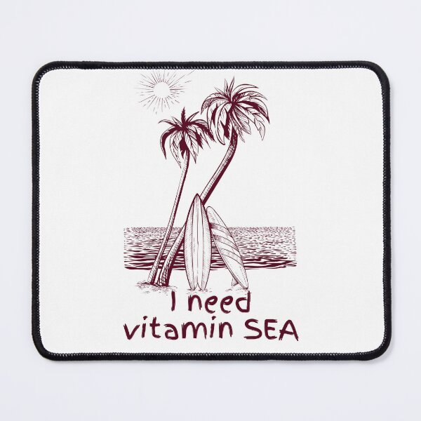 Item preview, I need vitamin sea designed and sold by Artistic Vista.