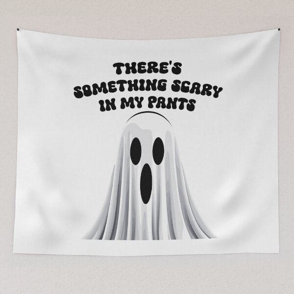 Item preview, Funny Saying Something Scary In Your Pants designed and sold by LuminOrb.