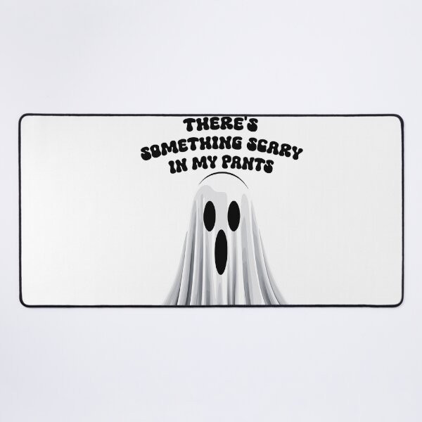 Item preview, Funny Saying Something Scary In Your Pants designed and sold by LuminOrb.