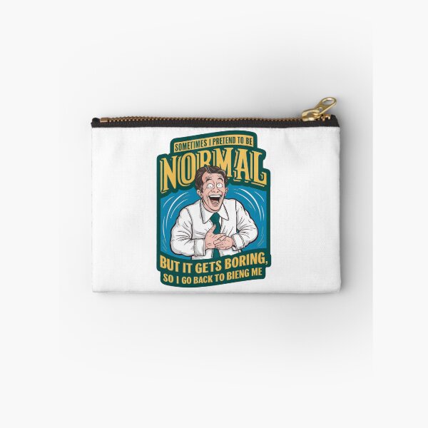 Item preview, Sometimes i pretend to be normal, but it gets boring so i go back to being me designed and sold by tee-blah-blah.