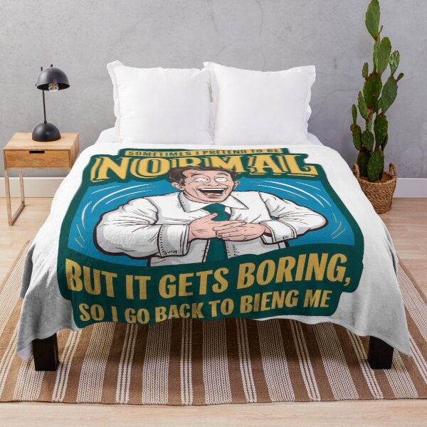 Item preview, Sometimes i pretend to be normal, but it gets boring so i go back to being me designed and sold by tee-blah-blah.