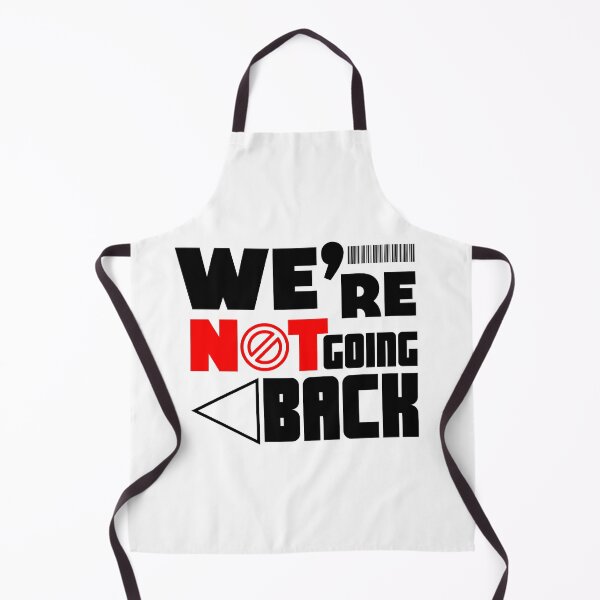 Item preview, we are not going back designed and sold by ObjCrea123.