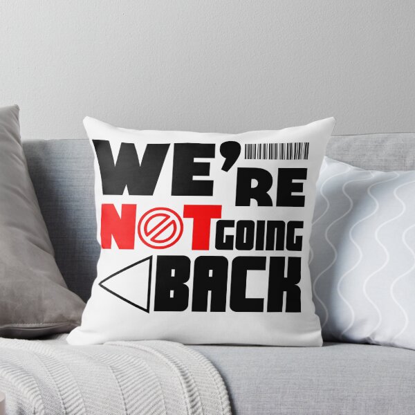 Item preview, we are not going back designed and sold by ObjCrea123.