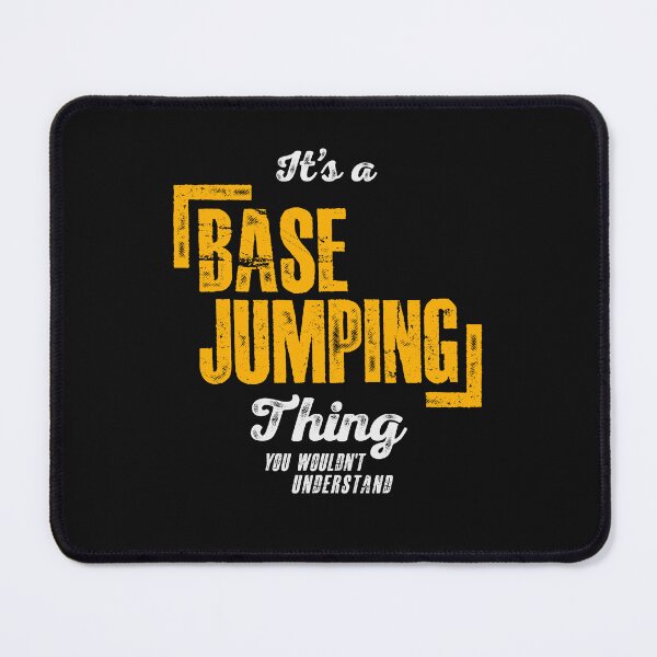 Item preview, It's a Base Jumping Thing - Base Jumper designed and sold by cidolopez.