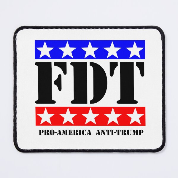 Item preview, FDT: Pro-America Anti-Trump designed and sold by johntangus.