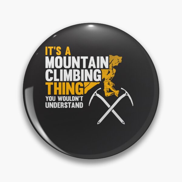 Item preview, It's a Mountain Climbing Thing - Mountain Climber designed and sold by cidolopez.
