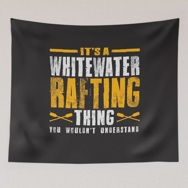 Item preview, It's a Whitewater Rafting Thing - Adventure Rafting designed and sold by cidolopez.