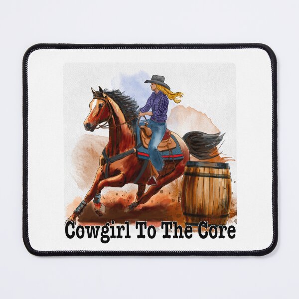 Item preview, Cowgirl To The Core, Barrel Racer designed and sold by MMc Buck.