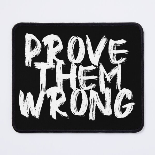 Item preview, Prove Them Wrong designed and sold by KTGim.