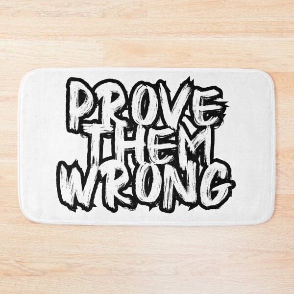 Item preview, Prove Them Wrong designed and sold by KTGim.