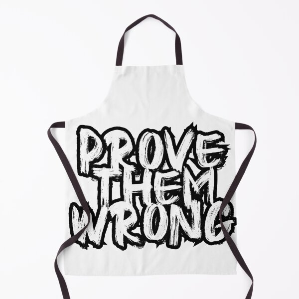 Item preview, Prove Them Wrong designed and sold by KTGim.