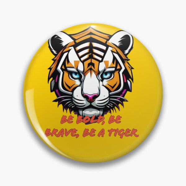 Item preview, Be Bold Be Brave Be A Tiger designed and sold by DesignPrePress.