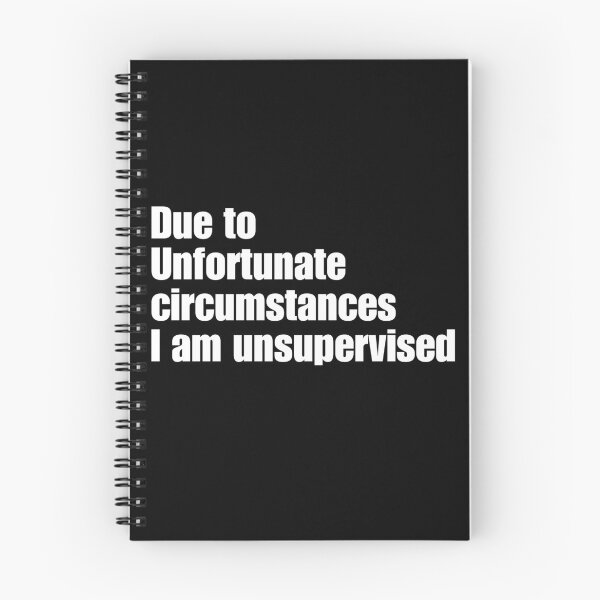 Item preview, Unsupervised Humour Quote Design | Funny Unsupervised Circumstances designed and sold by InkInduldge.