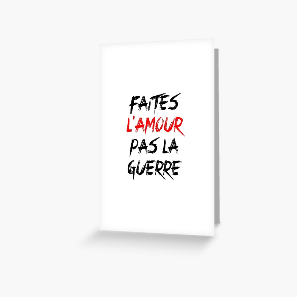 Faite L Amour Pas La Guerre Citation