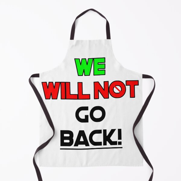 Item preview, We Will Not Go Back ( v1 ) designed and sold by AlaskaBorg.