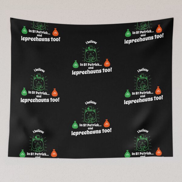 Item preview, I believe in St Patrick...and leprechauns too! designed and sold by Enrika.