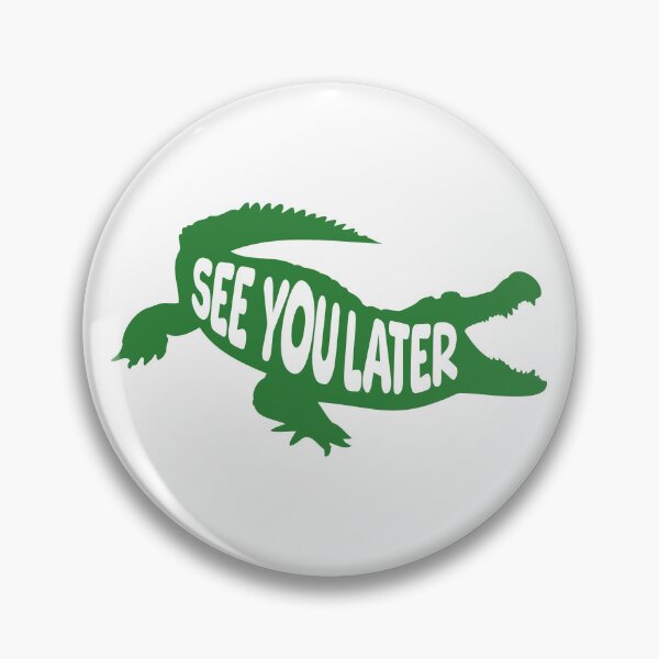 Item preview, See You Later Alligator! Funny Green Alligator Pun designed and sold by PMCreative.