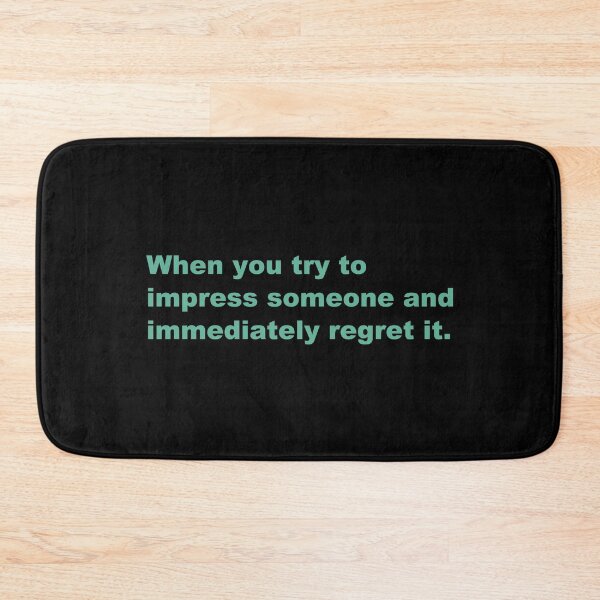Item preview, When you try to impress someone and immediately regret it. designed and sold by zzz888.