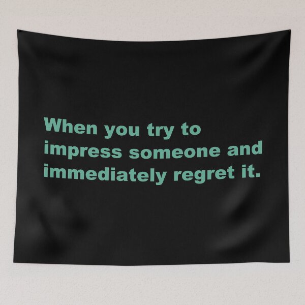 Item preview, When you try to impress someone and immediately regret it. designed and sold by zzz888.