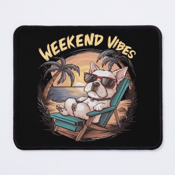 Item preview, Weekend Vibes dog designed and sold by JMMR.