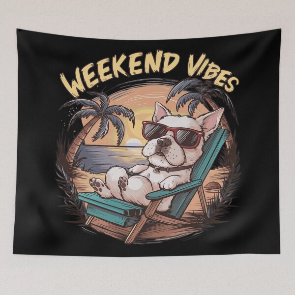 Item preview, Weekend Vibes dog designed and sold by JMMR.