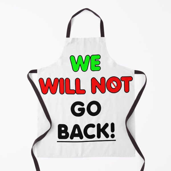 Item preview, We Will Not Go Back - ( v2 ) designed and sold by AlaskaBorg.